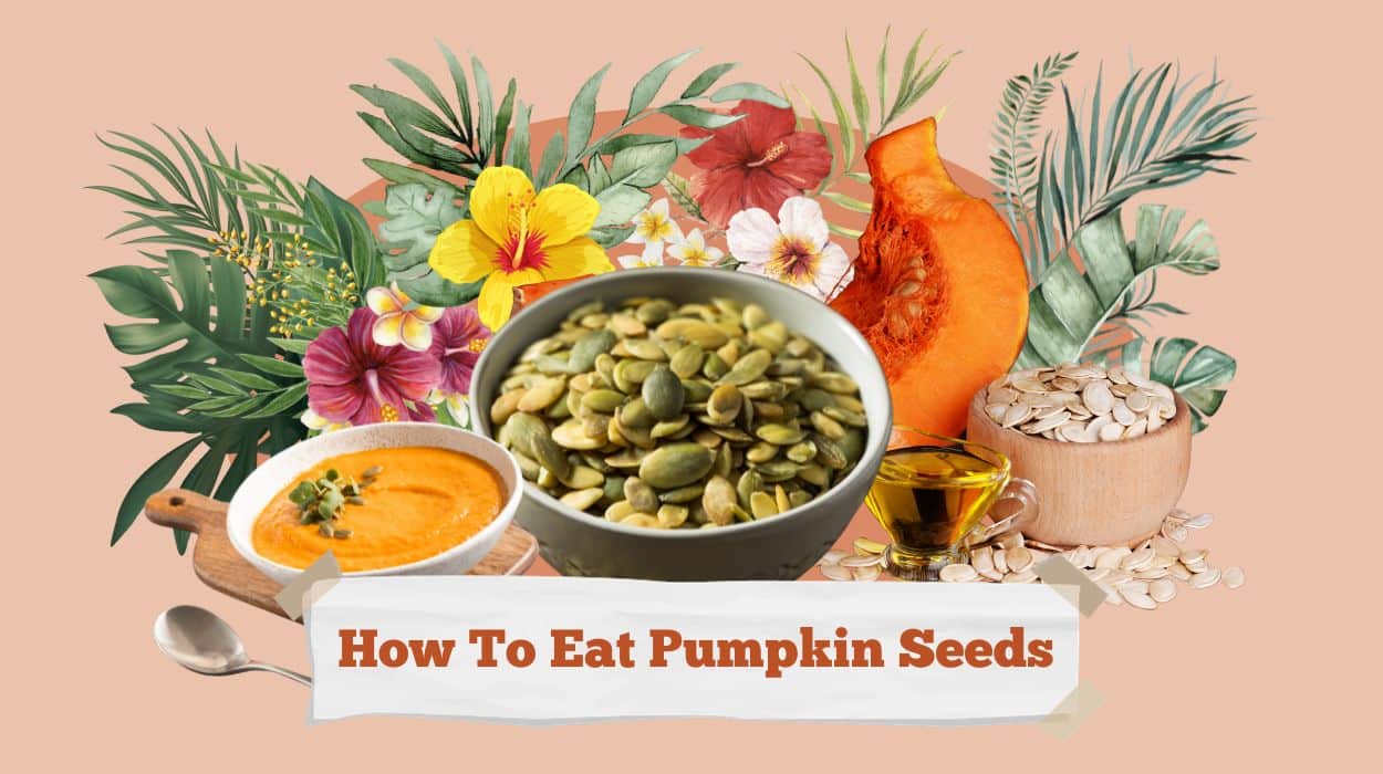 How To Eat Pumpkin Seeds
